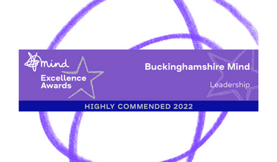 Buckinghamshire Mind Leadership 'highly commended 2022' leadership award